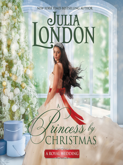 Title details for A Princess by Christmas by Julia London - Wait list